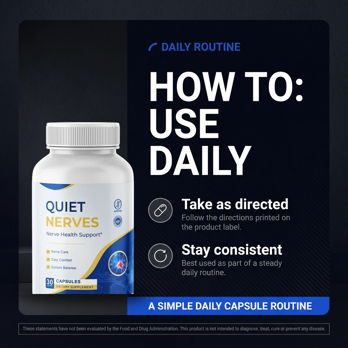 How to use Quiet Nerves daily: take as directed and stay consistent for a simple daily capsule routine